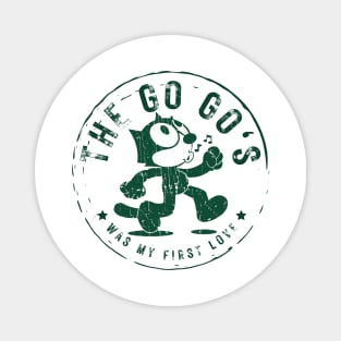 gogos was my first love Magnet